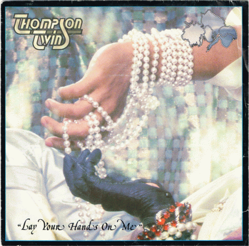 Thompson Twins : Lay Your Hands on Me